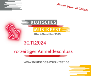 Deutsches Musikfest 2025: Vorzeitiger Anmeldeschluss